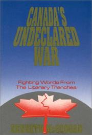 Cover of: Canada's undeclared war: fighting words from the literary trenches
