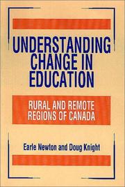 Cover of: Understanding change in education: rural and remote regions of Canada