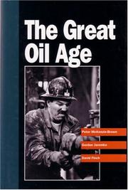 Cover of: The great oil age: the petroleum industry in Canada