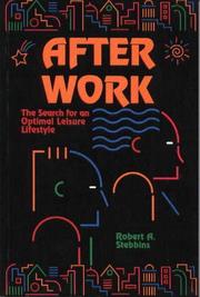 Cover of: After Work: The Search for an Optimal Leisure Lifestyle