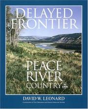 Cover of: Delayed Frontier: The Peace River Country to 1909