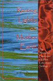 Cover of: Resting Lightly on Mother Earth: Aboriginal Experience Urban Education