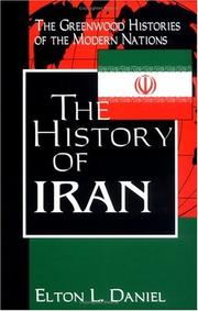 Cover of: The History of Iran (The Greenwood Histories of the Modern Nations) | Elton L. Daniel