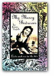 Cover of: My Messy Bedroom by Josey Vogels