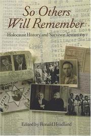 Cover of: So others will remember: Holocaust history and survivor testimony
