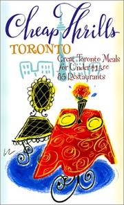 Cover of: Cheap Thrills Toronto: Great Toronto Meals for Under $15 (Cheap Thrills series)