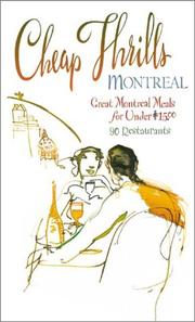 Cover of: Cheap Thrills Montreal: Great Montreal Meals for Under $15 (Cheap Thrills series)
