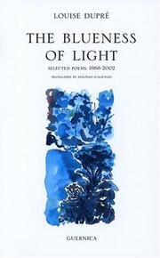 Cover of: The Blueness of Light: Selected Poems (Essential Poets series) (Essential Poets series)