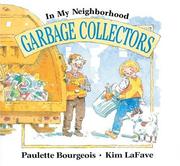 Cover of: Garbage Collectors (In My Neighborhood) by Paulette Bourgeois