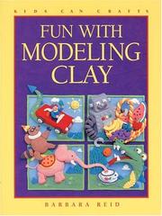 Cover of: Fun with Modeling Clay by Barbara Reid
