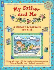 Cover of: My Father and Me (Memory Scrapbooks for Kids)