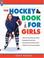 Cover of: The Hockey Book for Girls (Books for Girls)