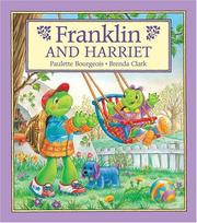 Cover of: Franklin and Harriet (Franklin) by Paulette Bourgeois, Brenda Clark, Paulette Bourgeois