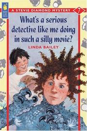 What's a Serious Detective Like Me Doing in Such a Silly Movie? (A Stevie Diamond Mystery) by Linda Bailey