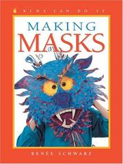 Cover of: Making Masks (Kids Can Do It) by Renee Schwarz