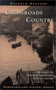 Cover of: Crossroads country: memories of pre-confederation Newfoundland, at the intersection of American, British, and Canadian connections