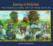 Cover of: Journey to perfection: the agricultural art of Ross Butler