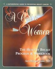 Cover of: A Call to Women: The Healthy Breast Program & Workbook  by Sat Dharam Kaur