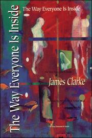 Cover of: The way everyone is inside by James Clarke