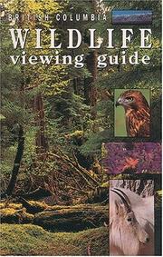 British Columbia Wildlife Viewing Guide by Bill Wareham