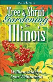 Cover of: Tree & Shrub Gardening for Illinois by William Aldrich, Don Williamson