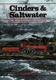 Cover of: Cinders & saltwater: the story of Atlantic Canada's railways