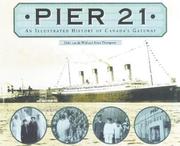 Cover of: Pier 21: an illustrated history of Canada's gateway