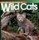 Cover of: Welcome to the World of Wild Cats