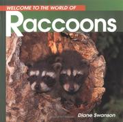 Cover of: Welcome to the World of Raccoons by Diane Swanson