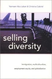 Selling diversity by Yasmeen Abu-Laban, Yasmeen Abu-Laban, Christina Gabriel