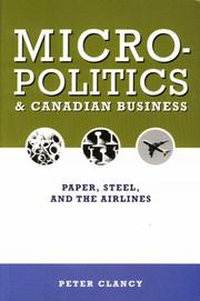 Micropolitics and Canadian business by Peter Clancy