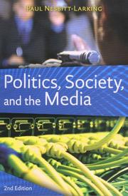 Cover of: Politics, Society, and the Media by Paul Nesbitt-Larking