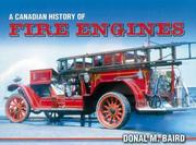 A Canadian history of fire engines by Donal Baird