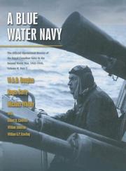 Cover of: A Blue Water Navy: The Official Operational History of the Royal Canadian Navy in the Second World War, 1943-1945