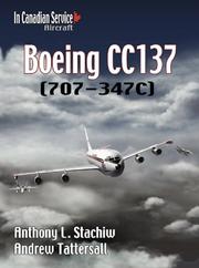 Cover of: BOEING CC137: (707-347C) (In Canadian Service: Aircraft #2) by Anthony L. Stachiw