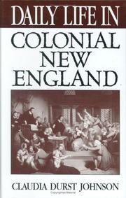 Cover of: Daily life in colonial New England by Claudia Durst Johnson