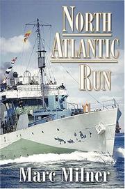 Cover of: NORTH ATLANTIC RUN: The Royal Canadian Navy and the Battle for the Convoys