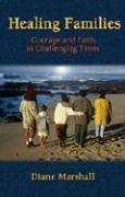 Cover of: Healing Families: Courage and Faith in Challenging Times