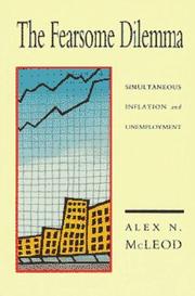 Cover of: The fearsome dilemma: simultaneous inflation and unemployment