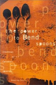 Cover of: The power to bend spoons: interviews with Canadian novelists