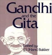 Cover of: Gandhi and the Gita by edited by J.I. (Hans) Bakker.