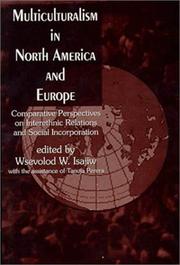 Cover of: Multiculturalism in North America and Europe: comparative perspectives on interethnic relations and social incorporation