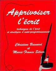 Cover of: Apprivoiser l'ecrit: Techniques de l'ecrit et strategies d'auto-perfectionnement