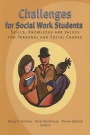 Cover of: Challenges for social work students: skills, knowledge and values for personal and social change