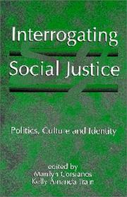 Cover of: Interrogating social justice by edited by Marilyn Corsianos, Kelly Amanda Train.