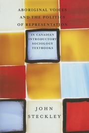 Cover of: Aborignal Voices and the Politics of Representation in Canadian Introductory Sociology Textbooks by John Steckley