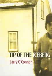 Cover of: Tip of the Iceberg by Larry O'Connor, Larry O'Connor