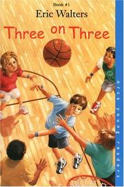 Cover of: Three on three by Eric Walters