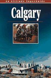 Cover of: Calgary: An Altitude Superguide (Altitude Superguides)