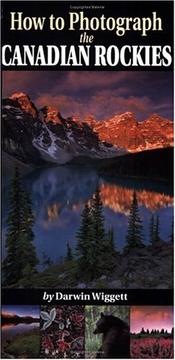 Cover of: How To Photograph The Canadian Rockies